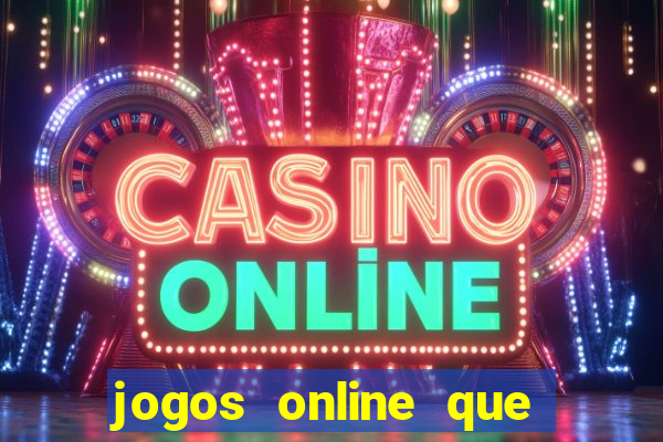 jogos online que paga dinheiro de verdade