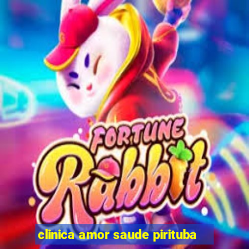 clinica amor saude pirituba