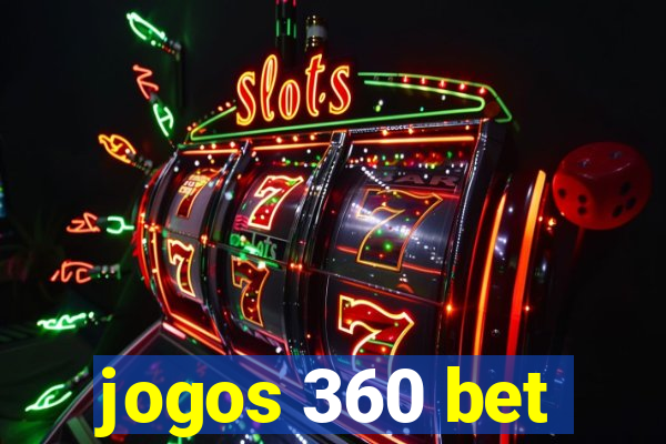 jogos 360 bet