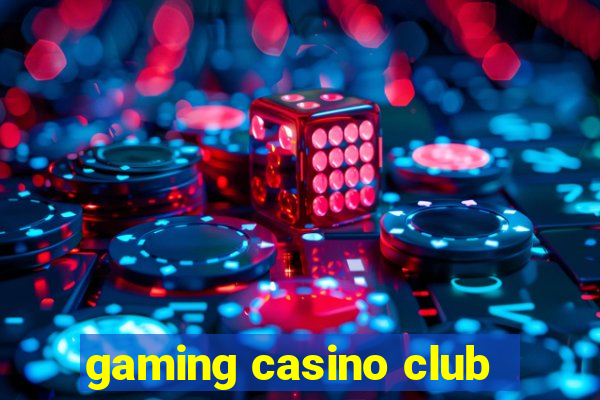 gaming casino club