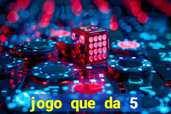 jogo que da 5 rodadas gratis