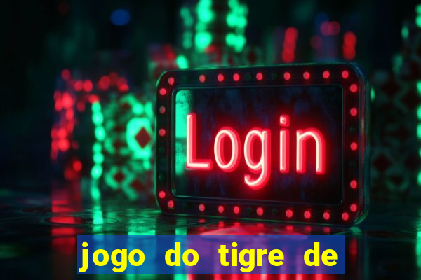 jogo do tigre de 10 reais