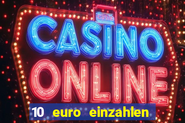 10 euro einzahlen mit 50 euro spielen casino