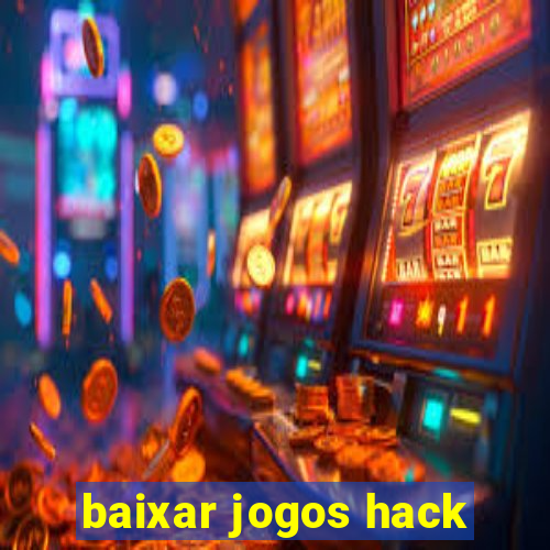 baixar jogos hack