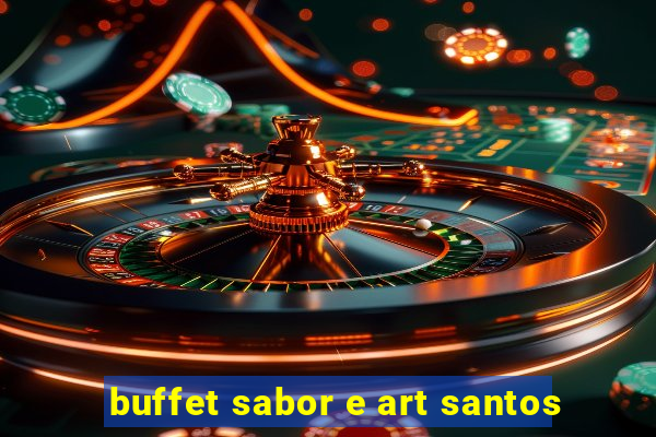 buffet sabor e art santos