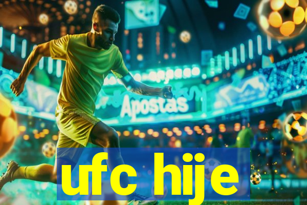 ufc hije