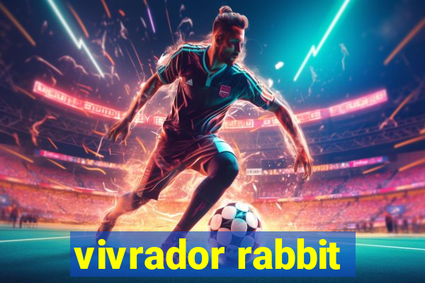 vivrador rabbit