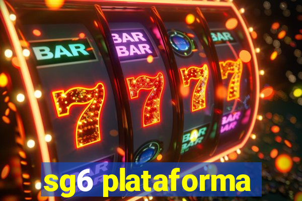 sg6 plataforma