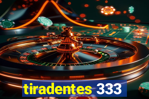 tiradentes 333