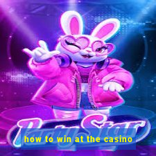 how to win at the casino