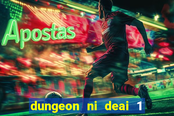 dungeon ni deai 1 temporada dublado