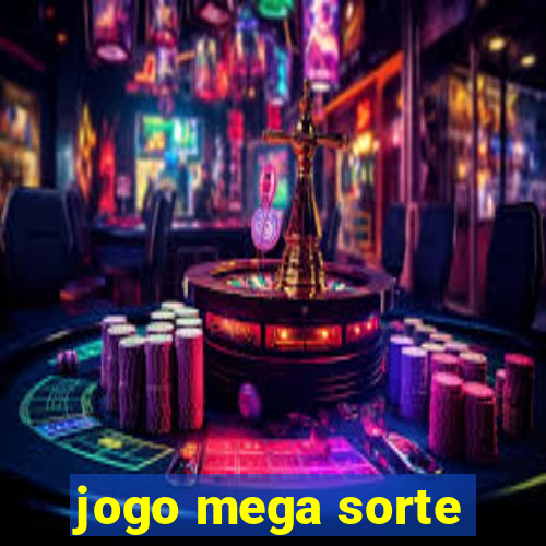 jogo mega sorte