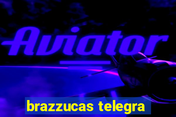 brazzucas telegra