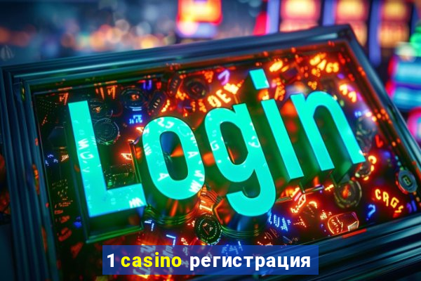 1 casino регистрация