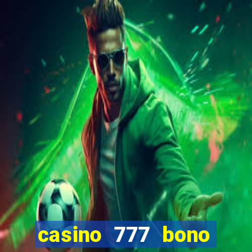 casino 777 bono sin deposito