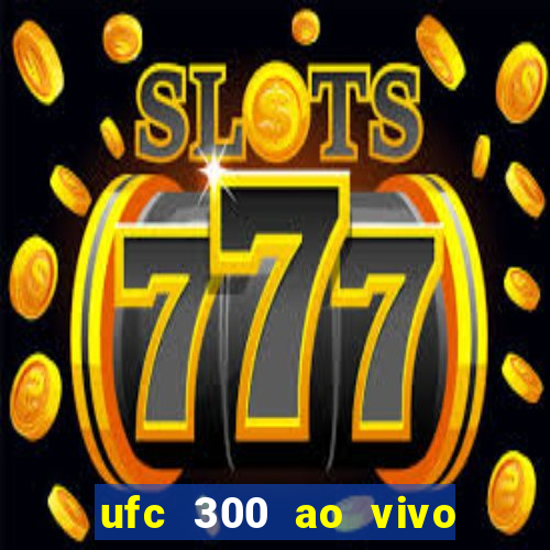 ufc 300 ao vivo online gr谩tis