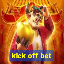 kick off bet