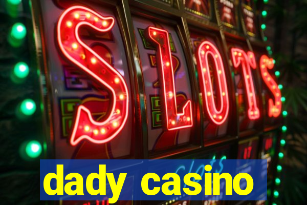 dady casino