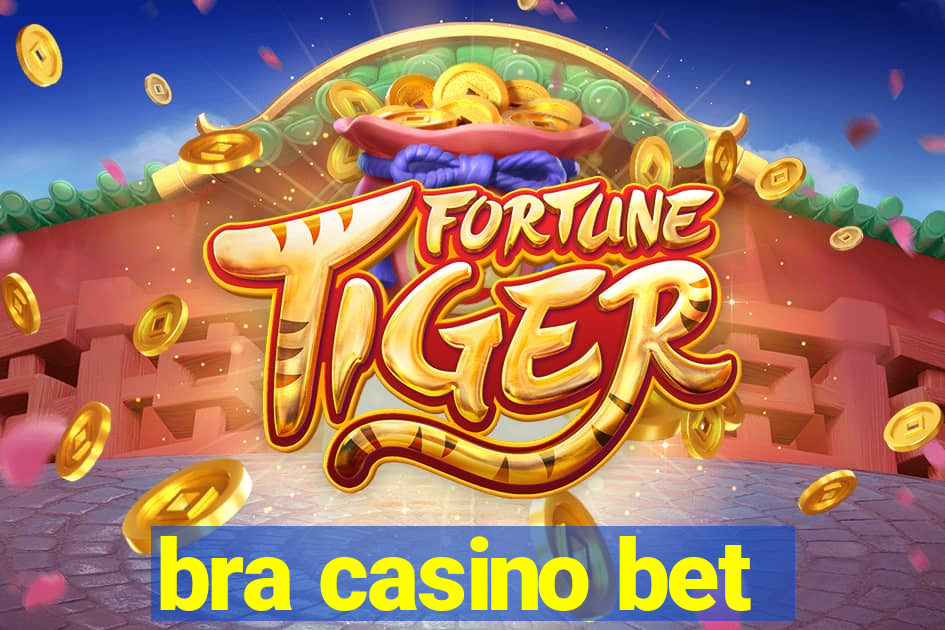 bra casino bet