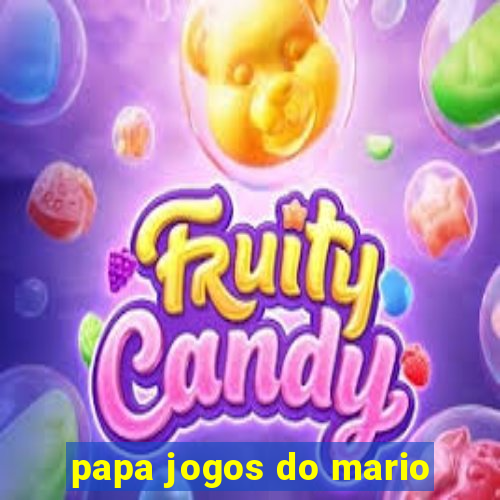 papa jogos do mario