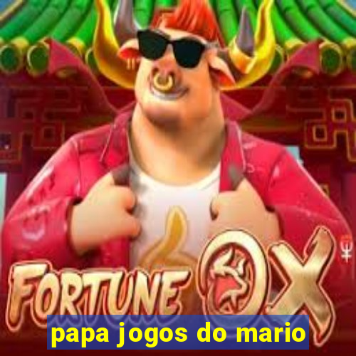 papa jogos do mario