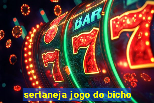 sertaneja jogo do bicho