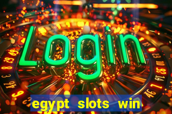 egypt slots win real money