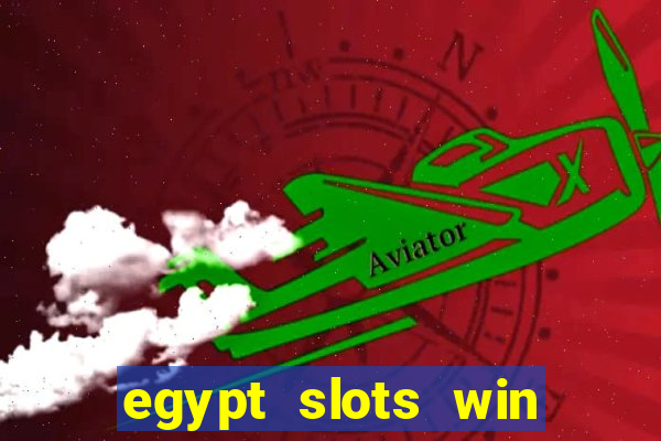 egypt slots win real money