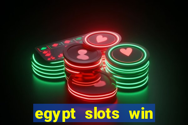 egypt slots win real money