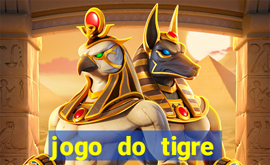 jogo do tigre esporte da sorte