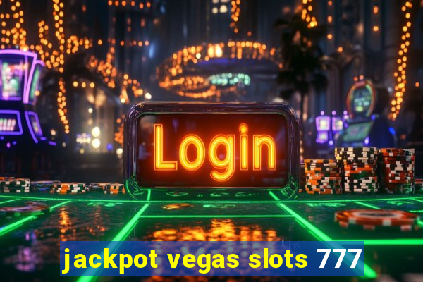 jackpot vegas slots 777