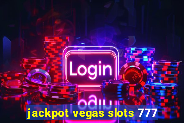 jackpot vegas slots 777