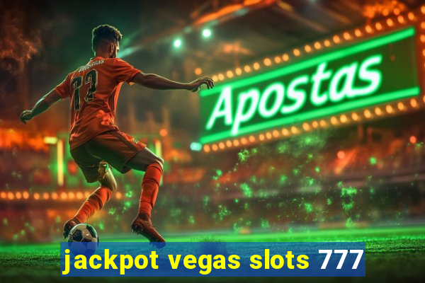 jackpot vegas slots 777