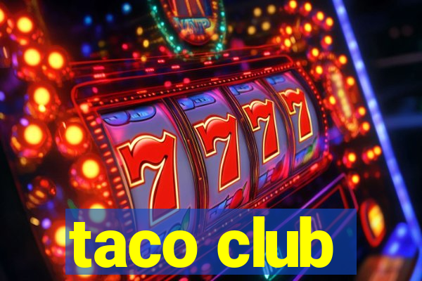 taco club