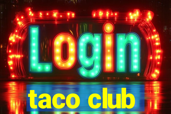 taco club