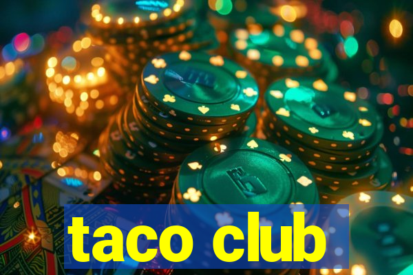 taco club