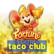 taco club