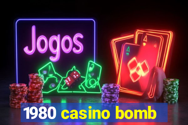 1980 casino bomb