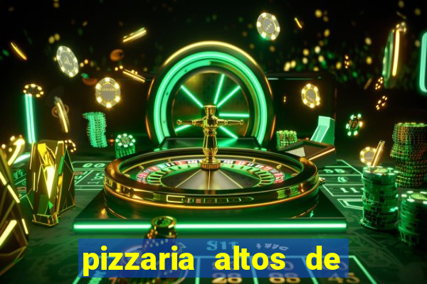 pizzaria altos de santana sjc