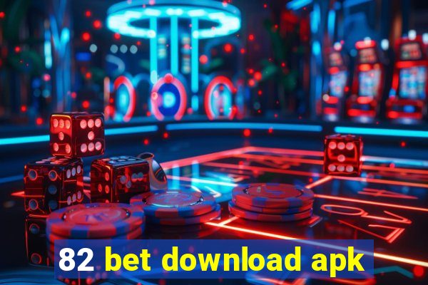 82 bet download apk