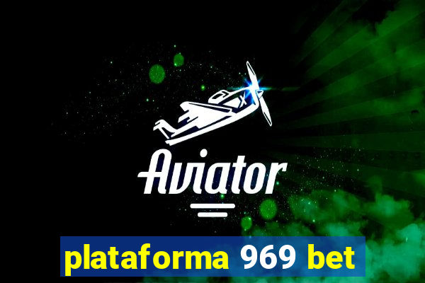 plataforma 969 bet