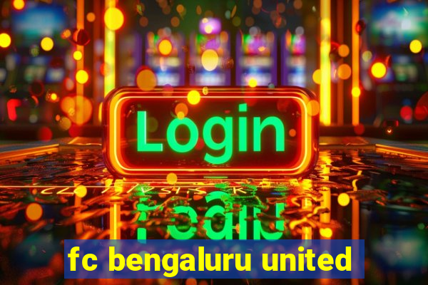 fc bengaluru united