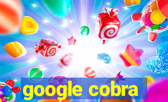 google cobra