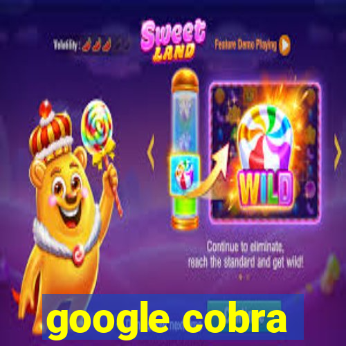 google cobra