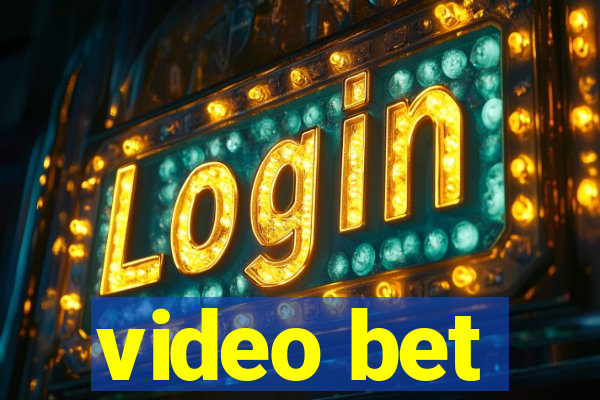 video bet