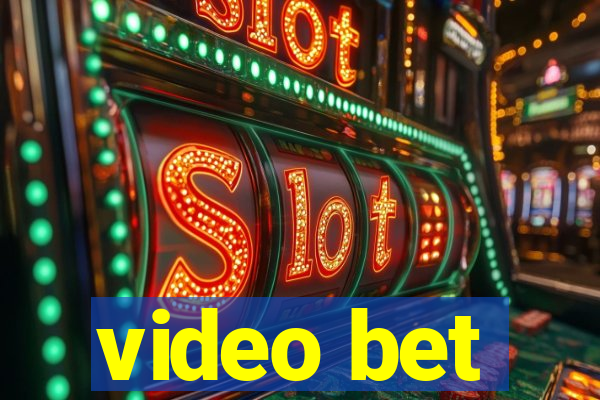 video bet