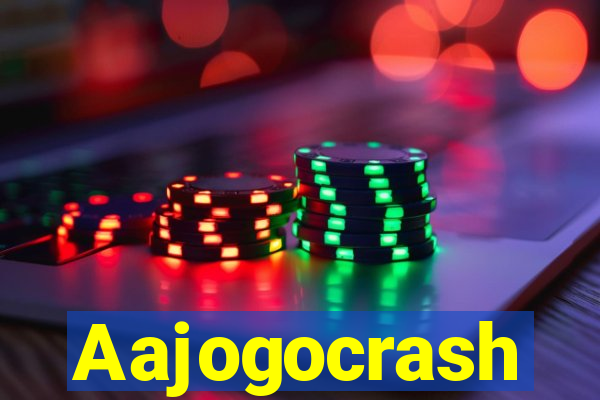 Aajogocrash