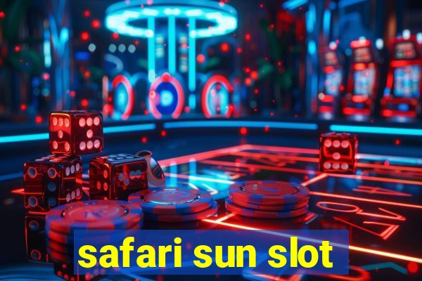 safari sun slot