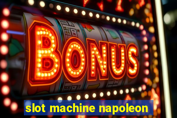 slot machine napoleon