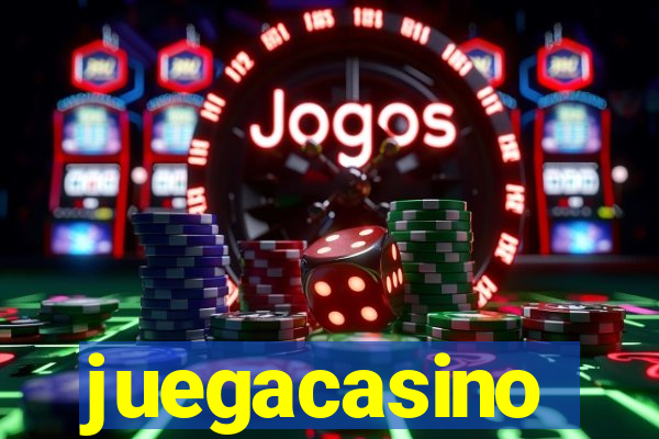 juegacasino